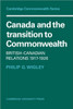 Canada and the Transition to Commonwealth: British-Canadian Relations 1917 1926