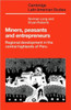 Miners, Peasants and Entrepreneurs: Regional Development in the Central Highlands of Peru