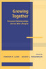 Growing Together: Personal Relationships Across the Life Span