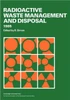 Radioactive Waste Management and Disposal 1985