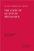 The Logic of Quantum Mechanics: Volume 15
