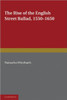 The Rise of the English Street Ballad 1550 1650