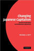 Changing Japanese Capitalism: Societal Coordination and Institutional Adjustment