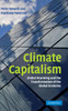 Climate Capitalism: Global Warming and the Transformation of the Global Economy
