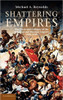 Shattering Empires: The Clash and Collapse of the Ottoman and Russian Empires 1908 1918