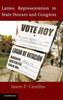 Latino Representation in State Houses and Congress
