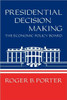 Presidential Decision Making
