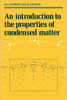 An Introduction to the Properties of Condensed Matter