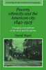 Poverty, Ethnicity and the American City, 1840 1925: Changing Conceptions of the Slum and Ghetto
