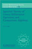 Spectral Theory of Linear Differential Operators and Comparison Algebras