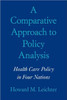 A Comparative Approach to Policy Analysis: Health Care Policy in Four Nations