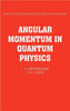 Angular Momentum in Quantum Physics: Theory and Application