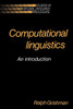Computational Linguistics: An Introduction