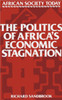 The Politics of Africa's Economic Stagnation