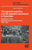 The Agrarian Question and the Peasant Movement in Colombia