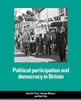 Political Participation and Democracy in Britain