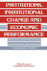 Institutions, Institutional Change and Economic Performance
