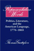 Representative Words: Politics, Literature, and the American Language, 1776 1865