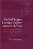 United States Foreign Policy Toward Africa: Incrementalism, Crisis and Change