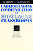 Understanding Communication in Second Language Classrooms