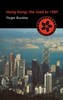 Hong Kong: The Road to 1997