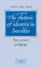 The Rhetoric of Identity in Isocrates the Rhetoric of Identity in Isocrates