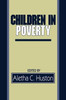 Children in Poverty: Child Development and Public Policy