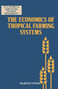 The Economics of Tropical Farming Systems