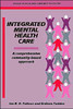 Integrated Mental Health Care: A Comprehensive, Community-Based Approach