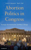 Abortion Politics in Congress