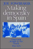 Making Democracy in Spain: Grass-Roots Struggle in the South, 1955 1975