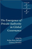 The Emergence of Private Authority in Global Governance