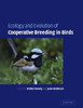 Ecology and Evolution of Cooperative Breeding in Birds