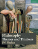 Philosophy: Themes and Thinkers