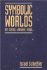 Symbolic Worlds: Art, Science, Language, Ritual