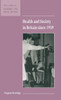 Health and Society in Britain since 1939