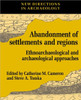 The Abandonment of Settlements and Regions: Ethnoarchaeological and Archaeological Approaches