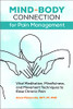 Mind-Body Connection for Pain Management: Vital Meditation, Mindfulness, and Movement Techniques to Ease Chronic Pain