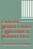 Us Bank Deregulation in Historical Perspective