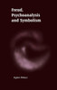 Freud, Psychoanalysis and Symbolism