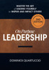 On Purpose Leadership: Master the Art of Leading Yourself to Inspire and Impact Others