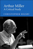 Arthur Miller: A Critical Study