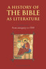 A History of the Bible as Literature: Volume 1, from Antiquity to 1700