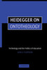 Heidegger on Ontotheology: Technology and the Politics of Education