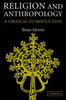 Religion and Anthropology: A Critical Introduction
