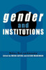 Gender and Institutions: Welfare, Work and Citizenship