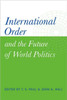 International Order and the Future of World Politics