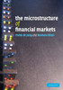 The Microstructure of Financial Markets