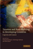 Taxation and State-Building in Developing Countries: Capacity and Consent
