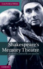 Shakespeare's Memory Theatre